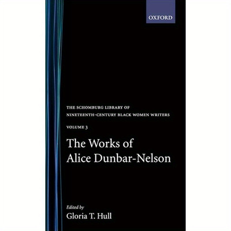 The Works of Alice Dunbar-Nelson: Volume 3