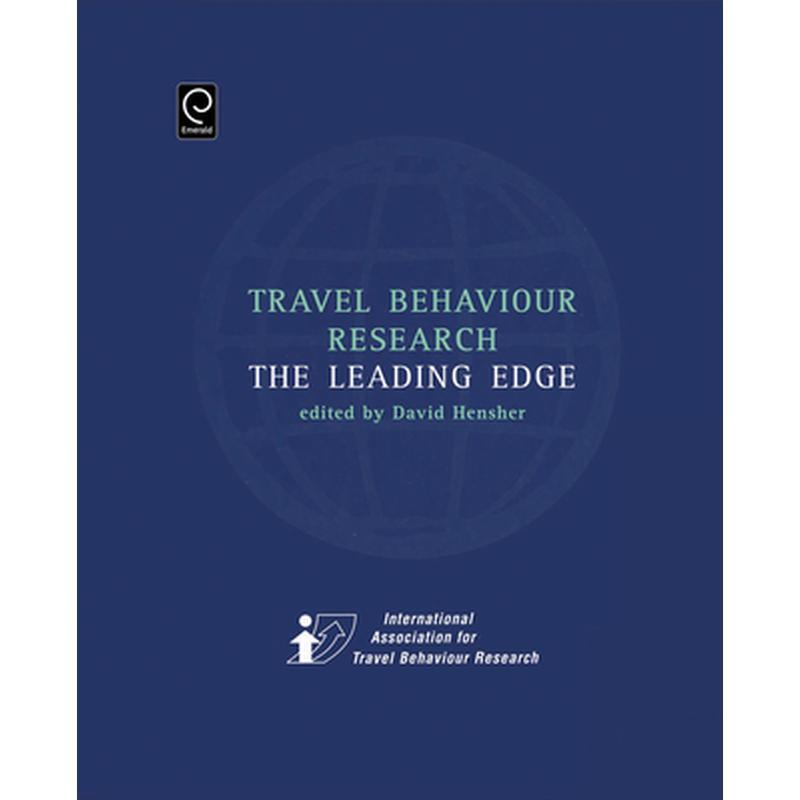 Travel Behaviour Research: The Leading Edge