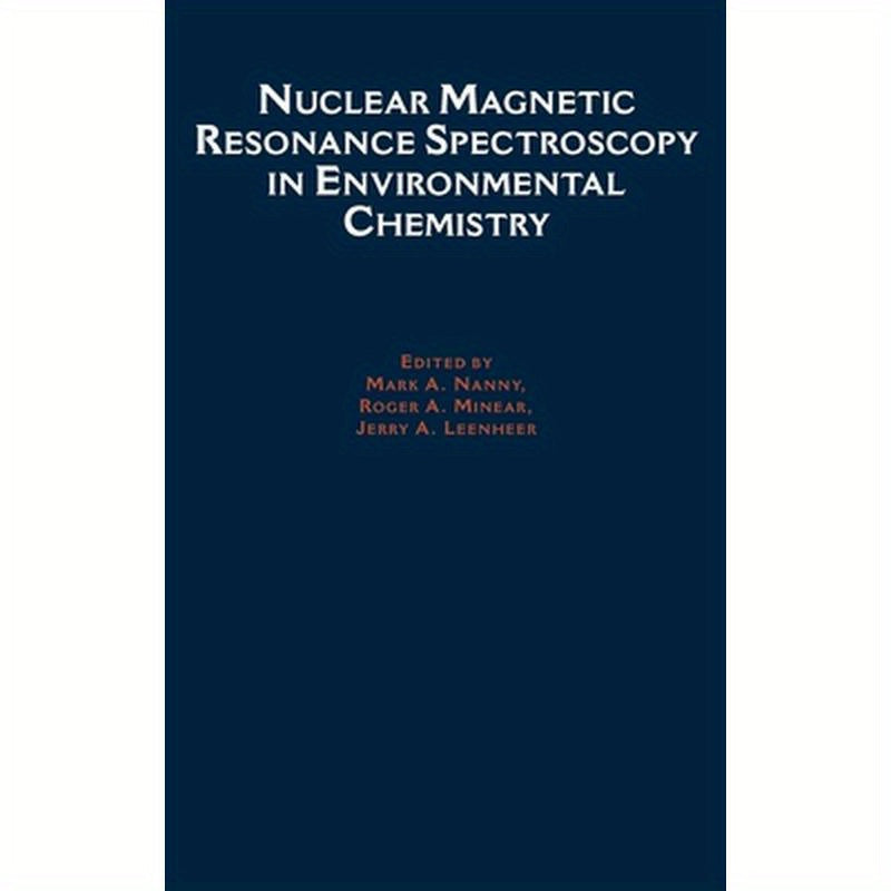 Nuclear Magnetic Resonance Spectroscopy in Environmental Chemistry