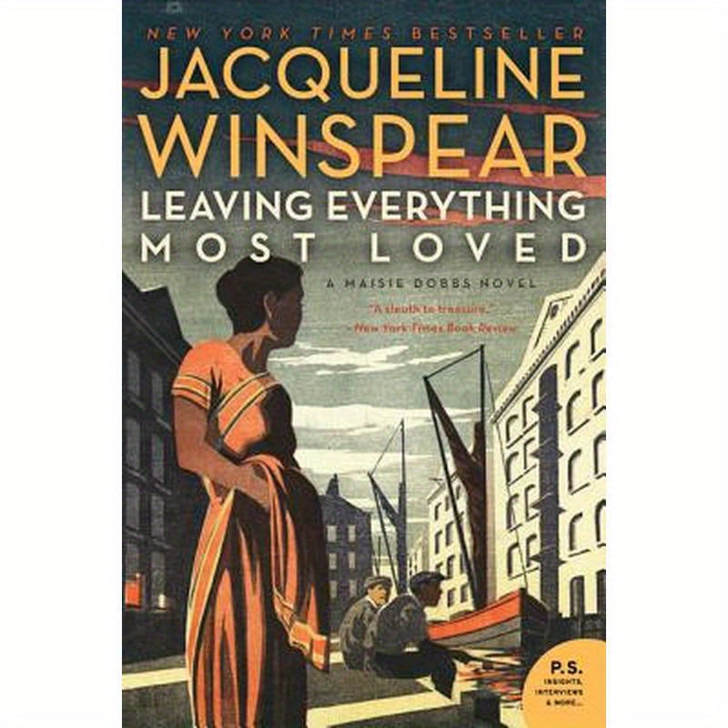 Leaving Everything Most Loved: A Maisie Dobbs Novel