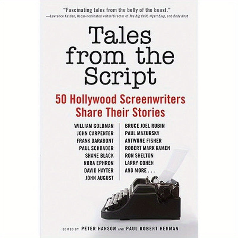 Tales from the Script: 50 Hollywood Screenwriters Share Their Stories