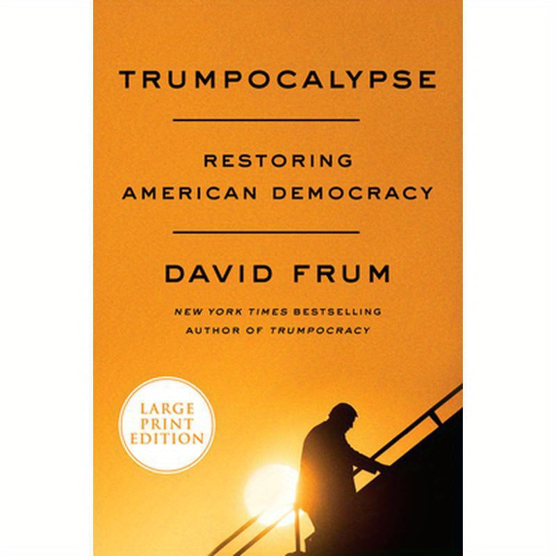Trumpocalypse: Restoring American Democracy