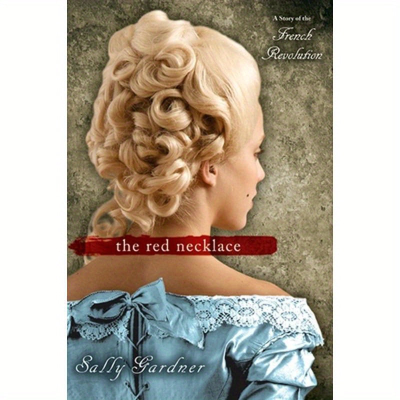 The Red Necklace: A Story of the French Revolution