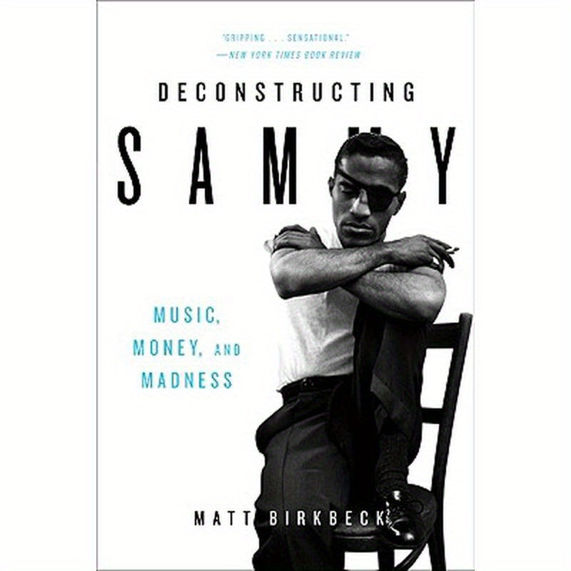 Deconstructing Sammy: Music, Money, and Madness