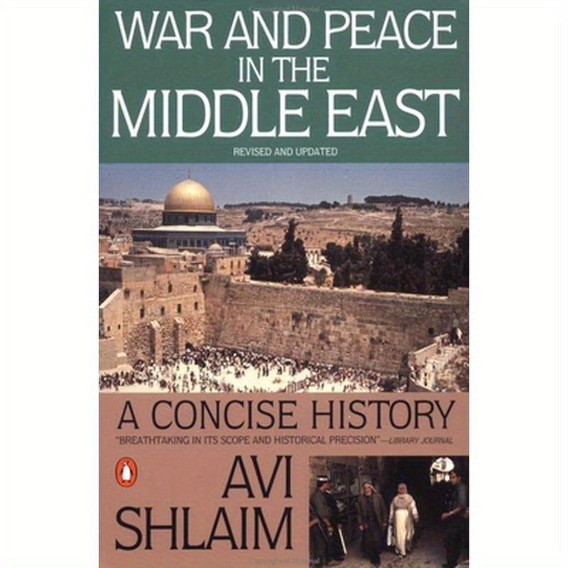 War and Peace in the Middle East: A Concise History, Revised and Updated