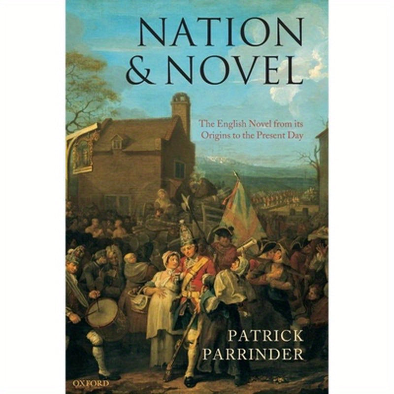 Nation and Novel: The English Novel from Its Origins to the Present Day