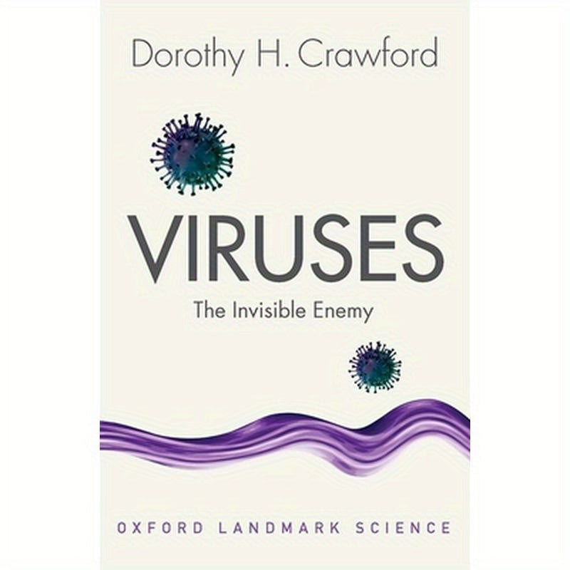 Viruses: The Invisible Enemy