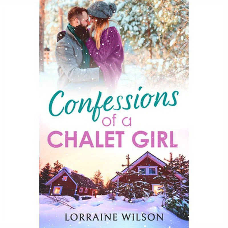 Confessions of a Chalet Girl: (A Novella)