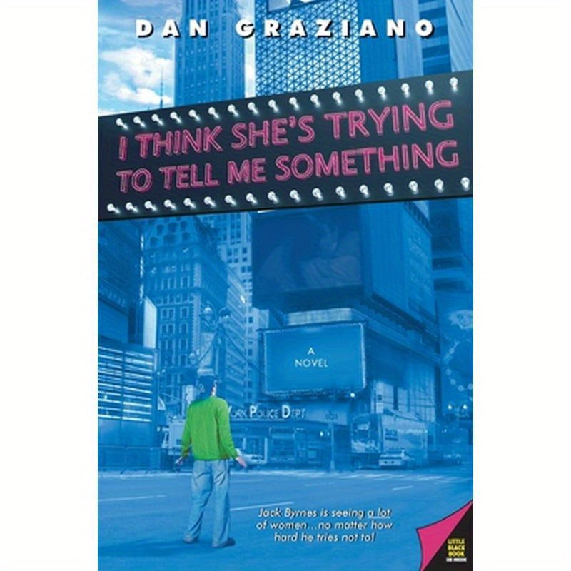 I Think She's Trying to Tell Me Something