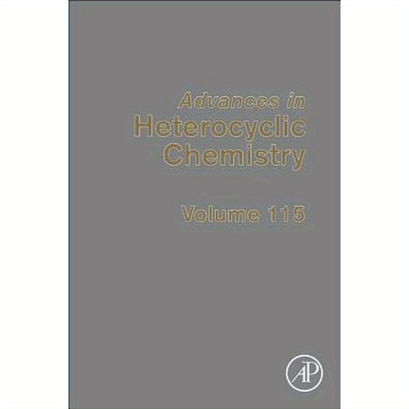 Advances in Heterocyclic Chemistry: Volume 115