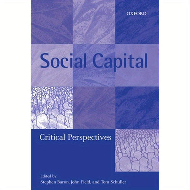 Social Capital: Critical Perspectives