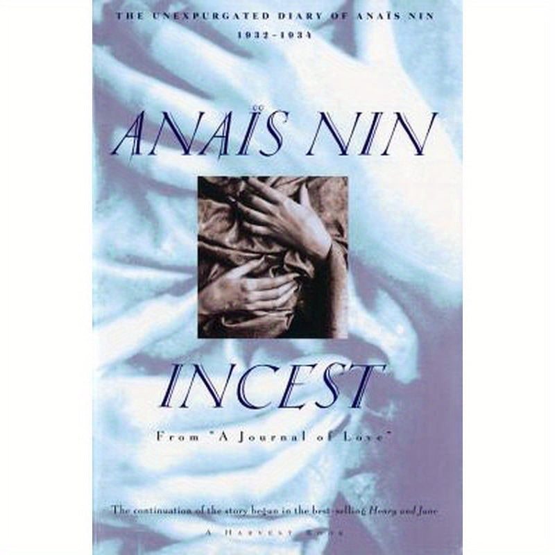 Incest: From "A Journal of Love" -The Unexpurgated Diary of Anaïs Nin (1932-1934)
