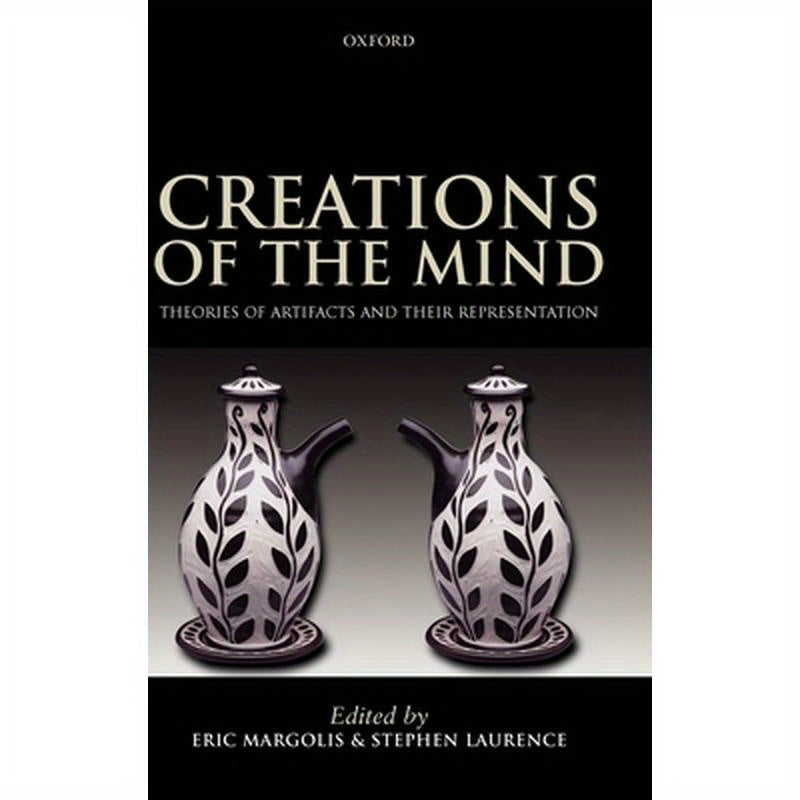 Creations of the Mind: Theories of Artifacts and Their Representation