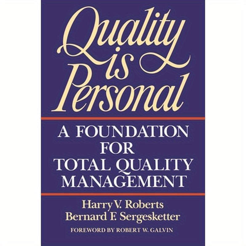 Quality Is Personal: A Foundation for Total Quality Management