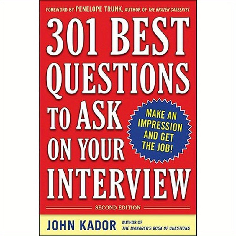 301 Best Questions to Ask on Your Interview, Second Edition