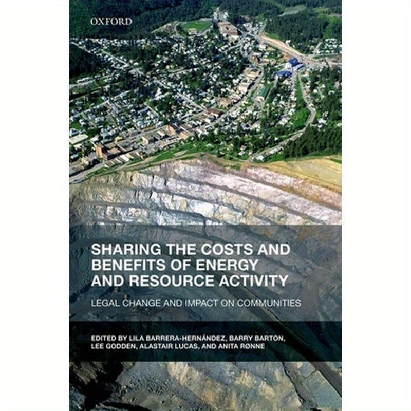 Sharing the Costs and Benefits of Energy and Resource Activity: Legal Change and Impact on Communities
