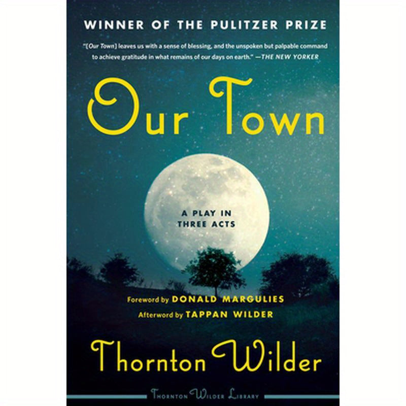 Our Town: A Play in Three Acts