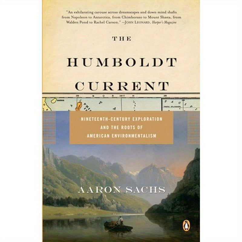 The Humboldt Current: Nineteenth-Century Exploration and the Roots of American Environmentalism