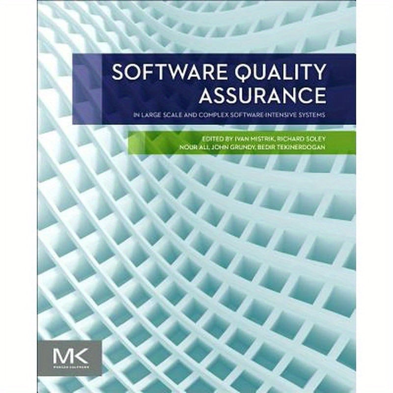 Software Quality Assurance: In Large Scale and Complex Software-Intensive Systems