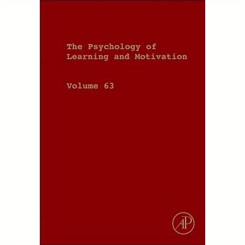 Psychology of Learning and Motivation: Volume 63
