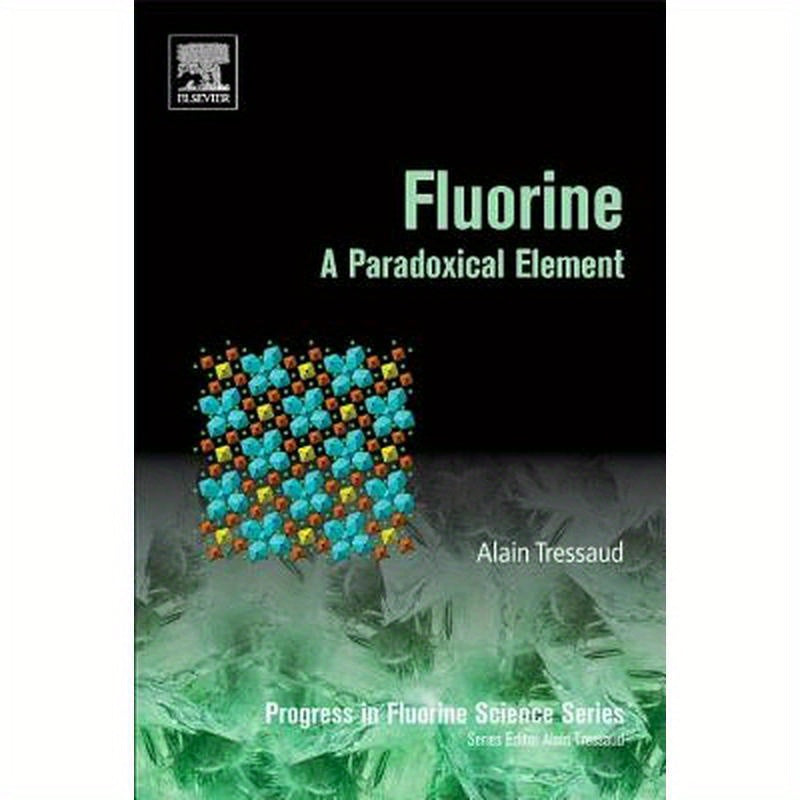 Fluorine: A Paradoxical Element Volume 5