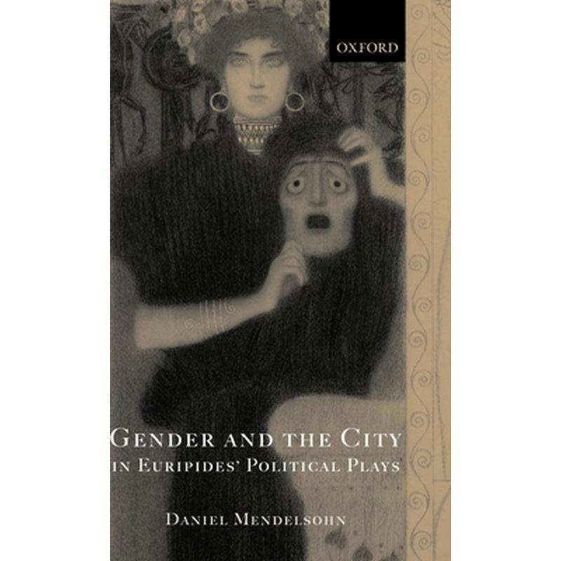 Gender and the City in Euripides' Political Plays