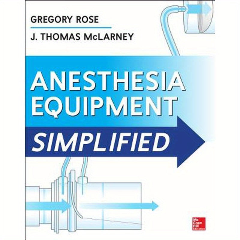 Anesthesia Equipment Simplified