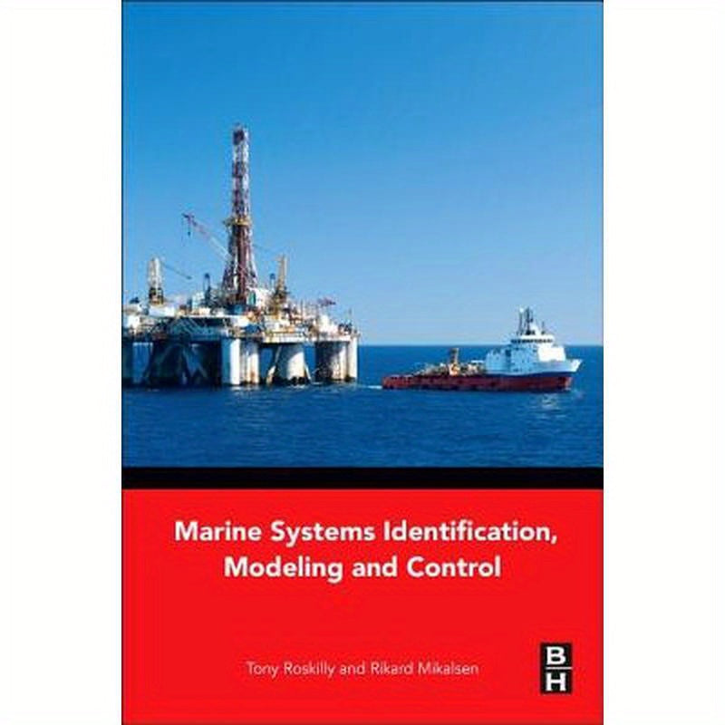 Marine Systems Identification, Modeling and Control