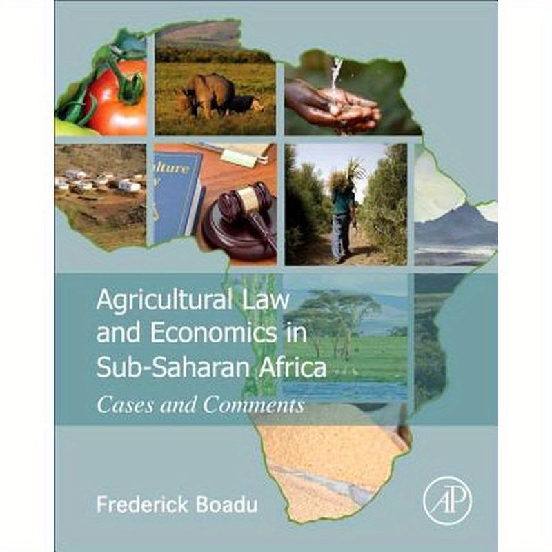 Agricultural Law and Economics in Sub-Saharan Africa: Cases and Comments