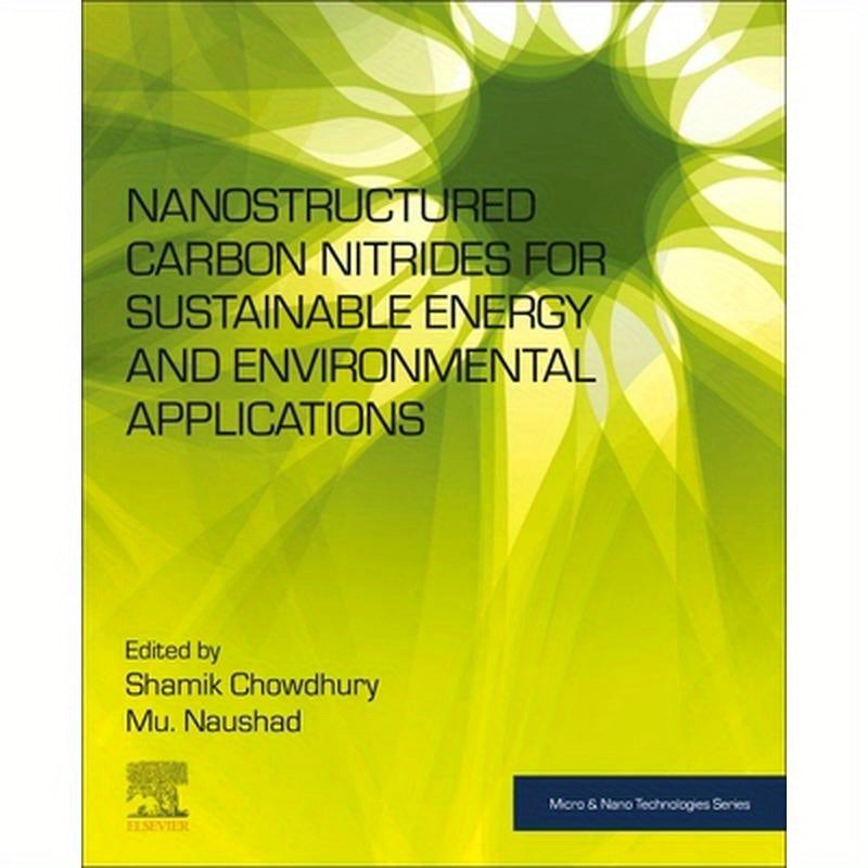 Nanostructured Carbon Nitrides for Sustainable Energy and Environmental Applications