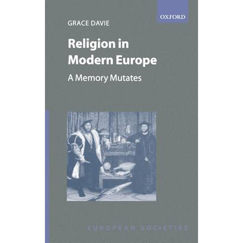 Religion in Modern Europe - A Memory Mutates