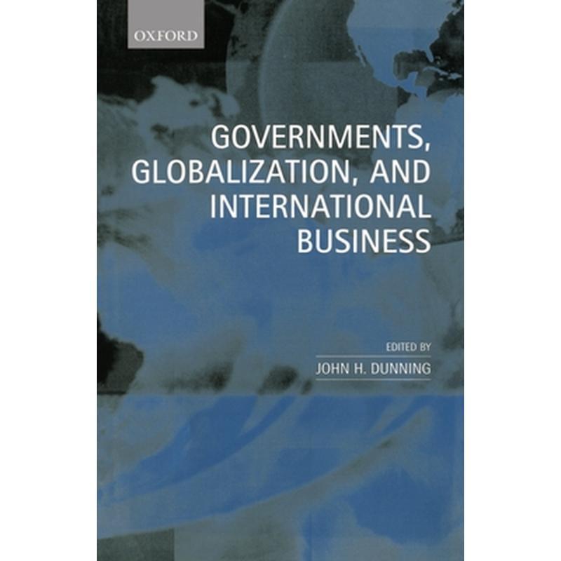 Governments, Globalization and International Business