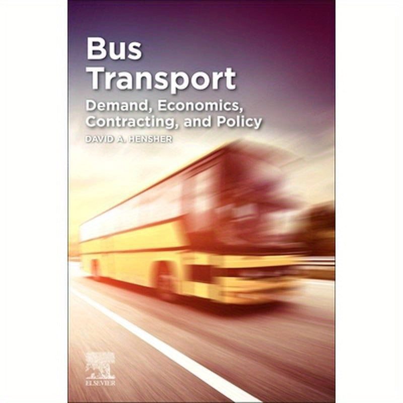 Bus Transport: Demand, Economics, Contracting, and Policy
