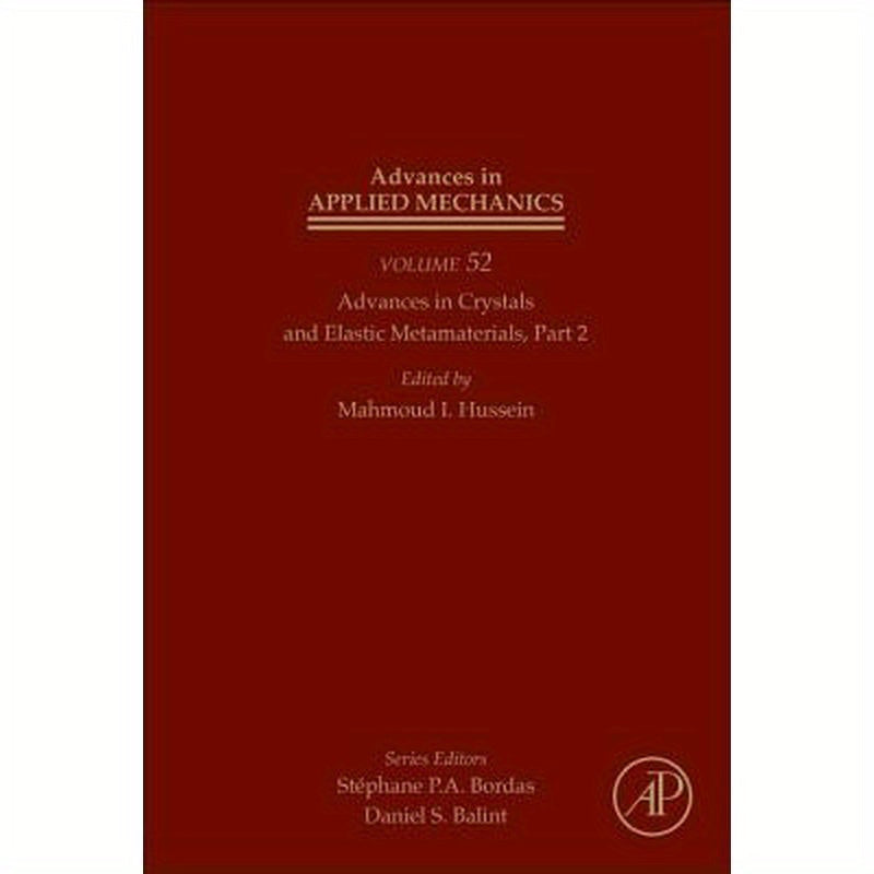 Advances in Crystals and Elastic Metamaterials, Part 2: Volume 52