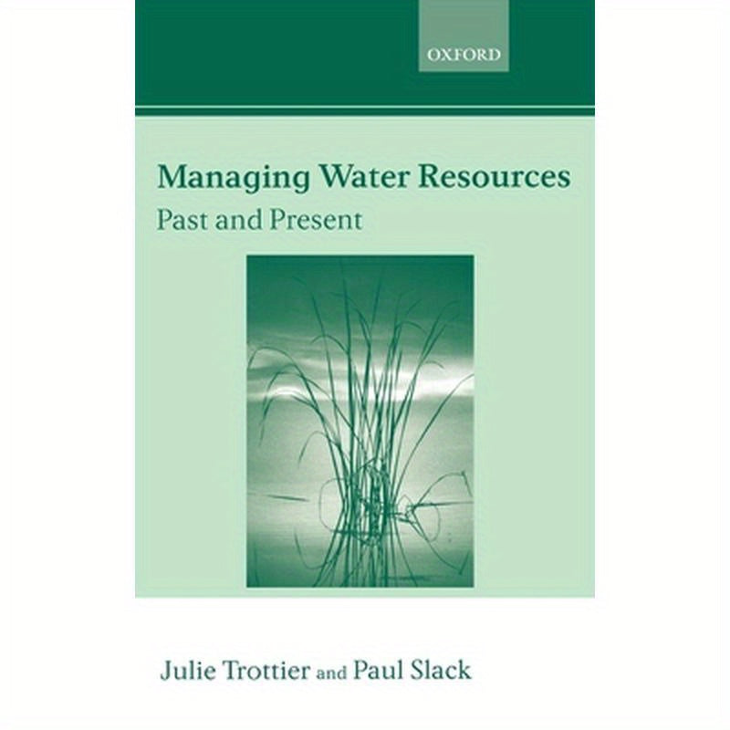 Managing Water Resources, Past and Present