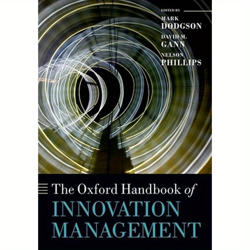 Oxford Handbook of Innovation Management