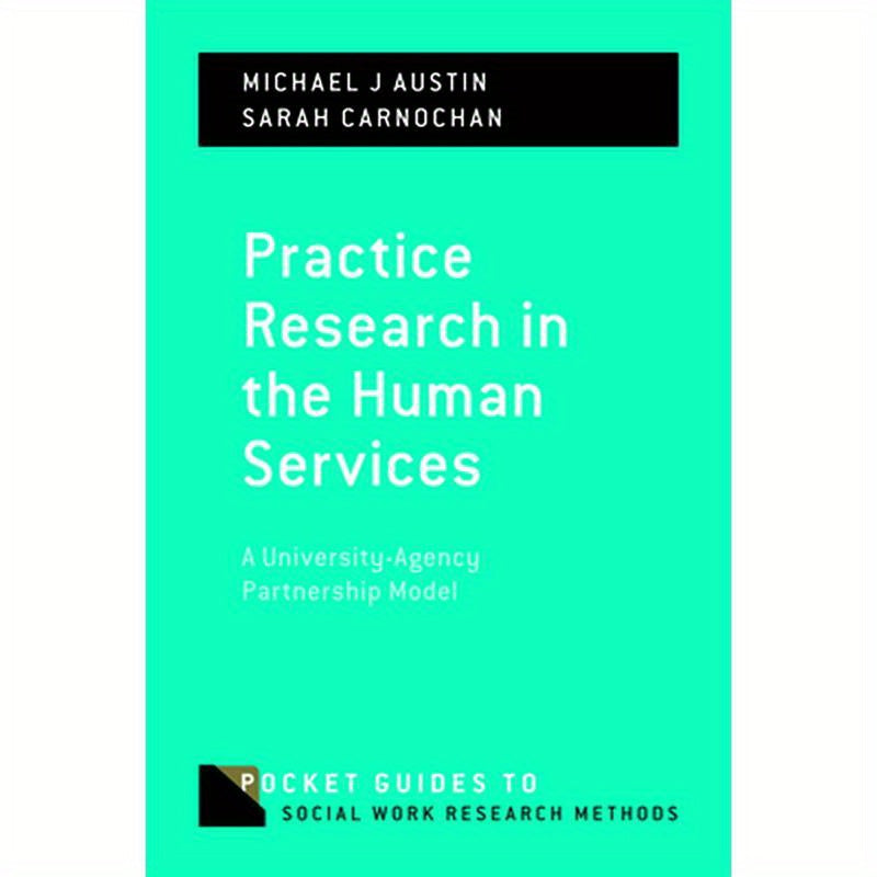 Practice Research in the Human Services: A University-Agency Partnership Model