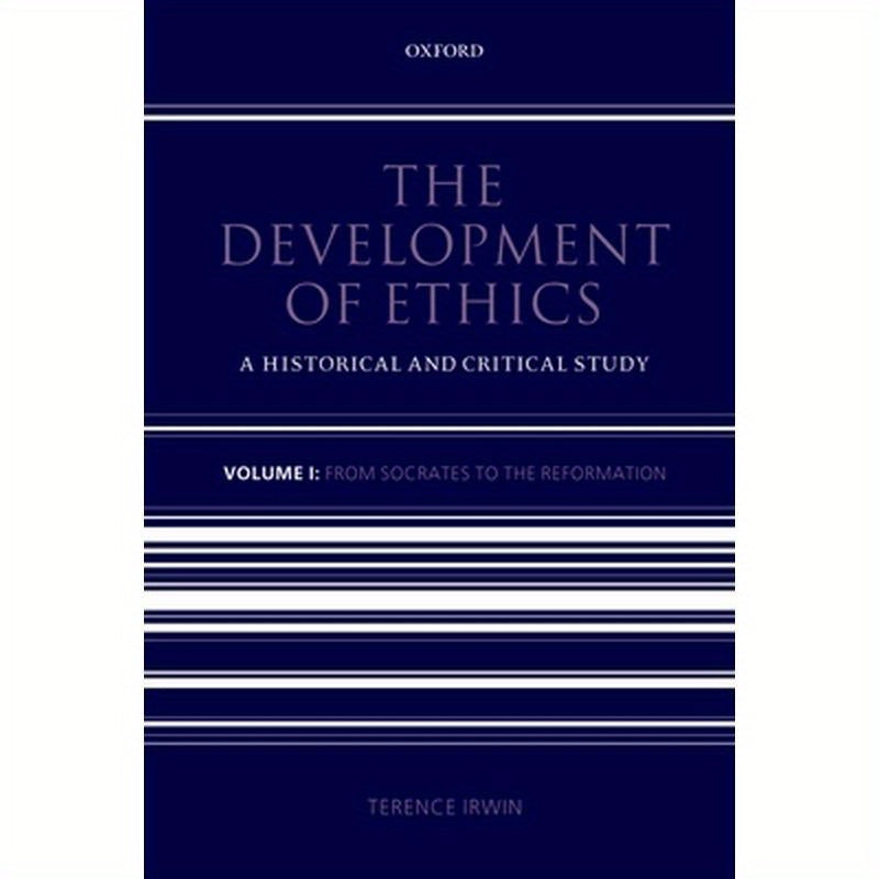 Development of Ethics: A Historical and Critical Study: Volume 1: From Socrates to the Reformation