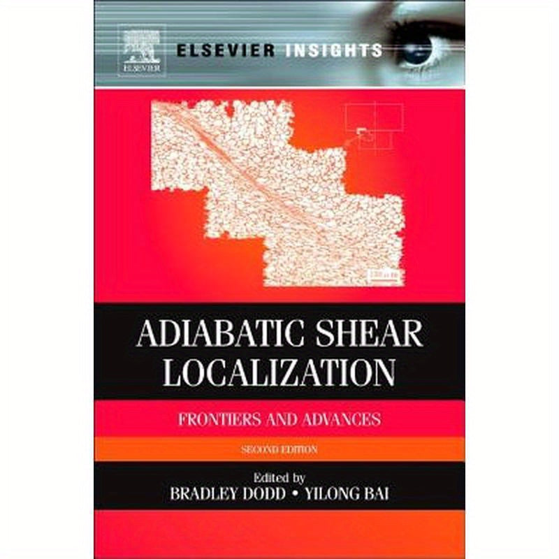 Adiabatic Shear Localization: Frontiers and Advances