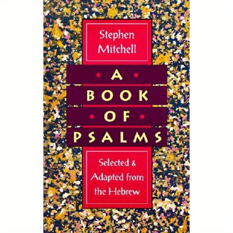 A Book of Psalms: Selected and Adapted from the Hebrew
