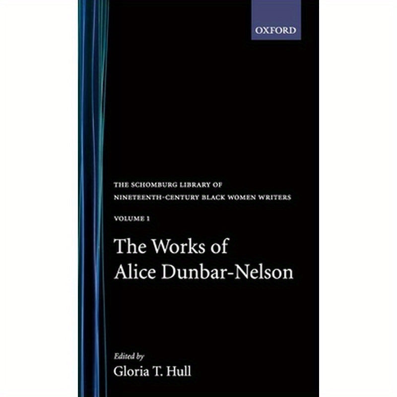 The Works of Alice Dunbar-Nelson: Volume 1