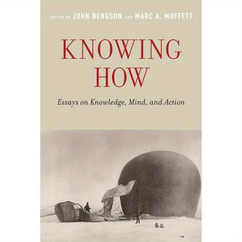 Knowing How: Essays on Knowledge, Mind, and Action