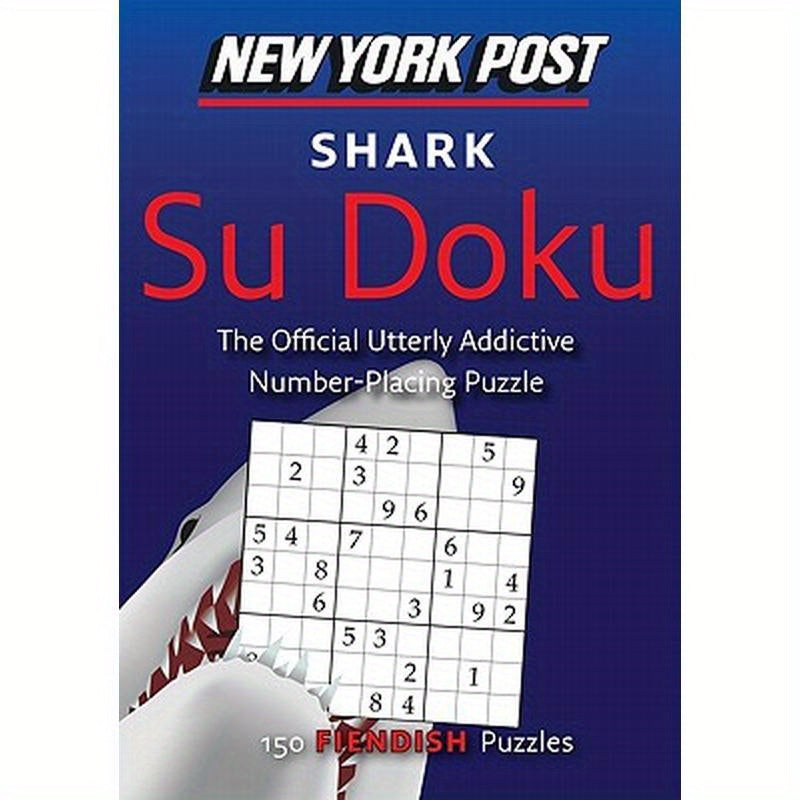 New York Post Shark Su Doku: 150 Fiendish Puzzles