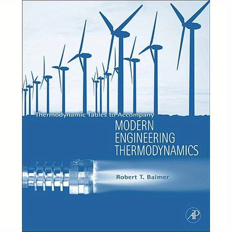 Thermodynamic Tables to Accompany Modern Engineering Thermodynamics