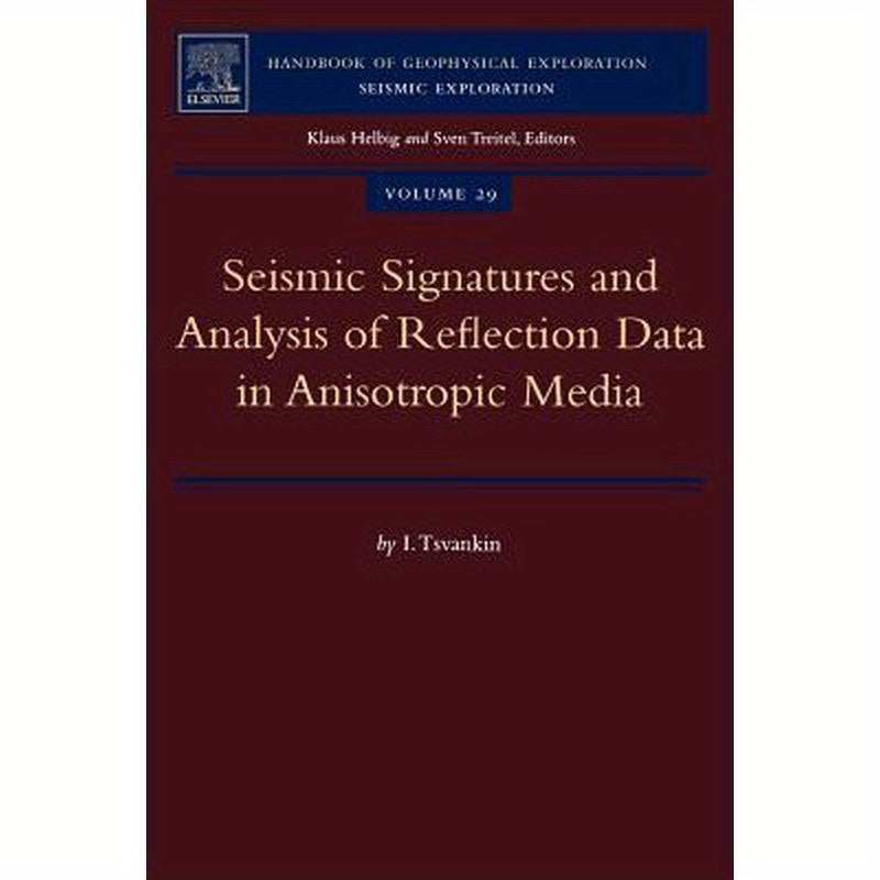 Seismic Signatures and Analysis of Reflection Data in Anisotropic Media: Volume 29