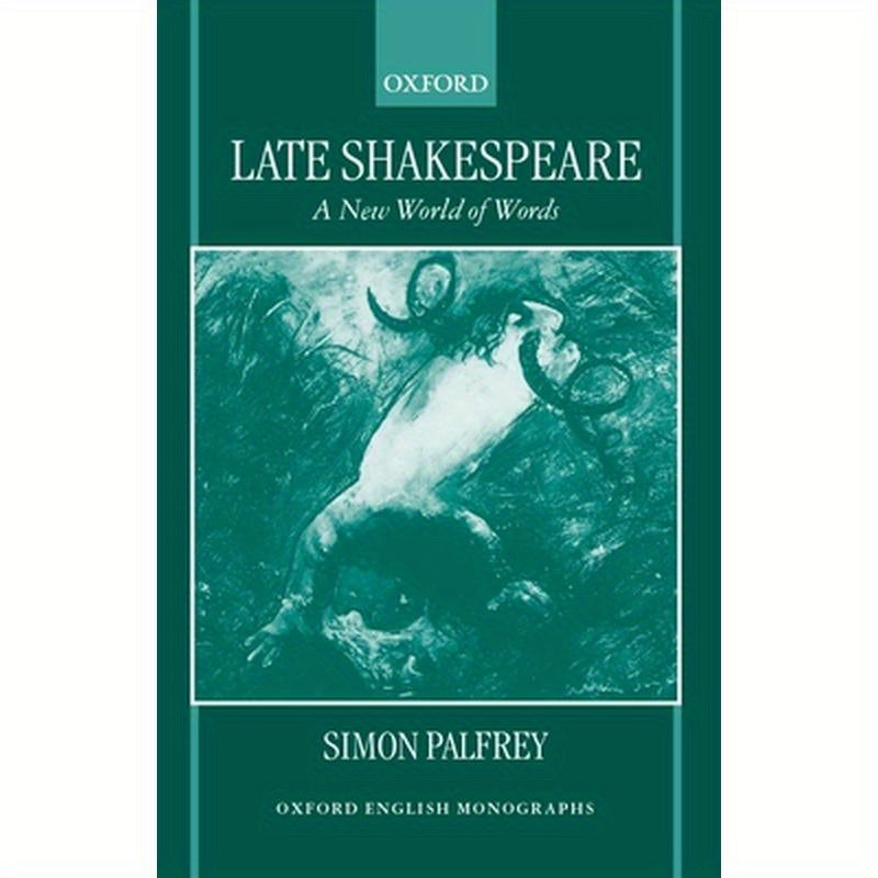 Late Shakespeare: A New World of Words