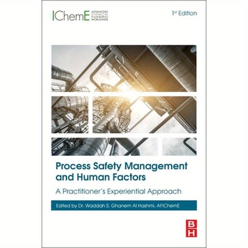 Process Safety Management and Human Factors: A Practitioner's Experiential Approach