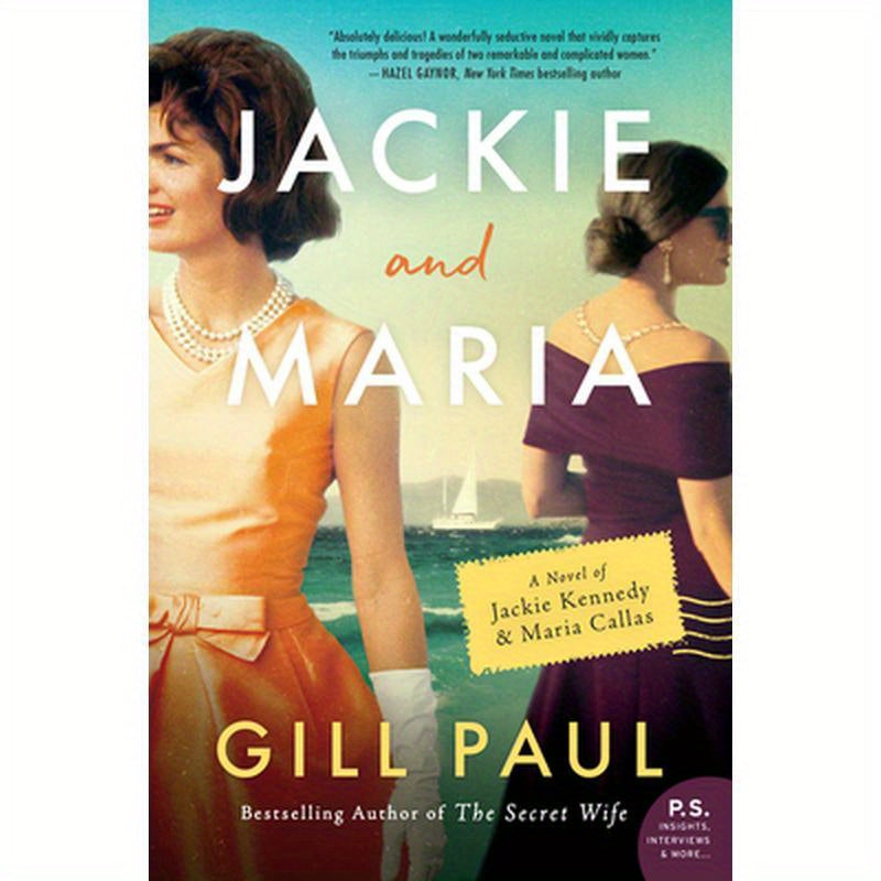 Jackie and Maria: A Novel of Jackie Kennedy & Maria Callas