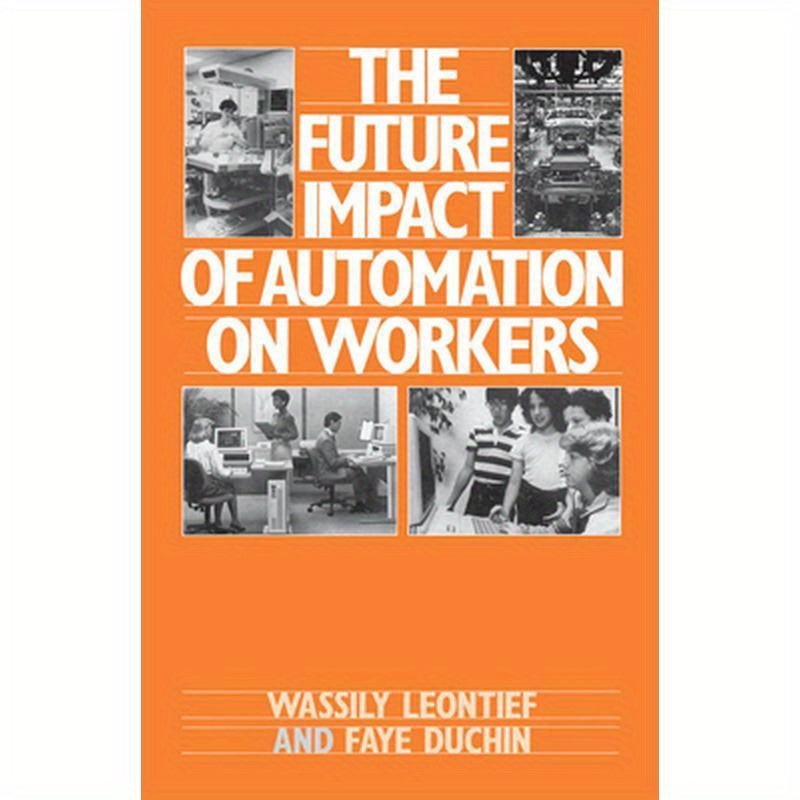 The Future Impact of Automation on Workers