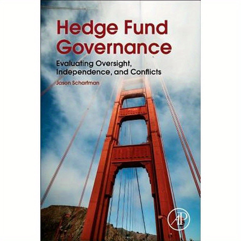 Hedge Fund Governance: Evaluating Oversight, Independence, and Conflicts